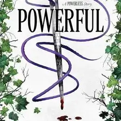 Powerful: A Powerless Story