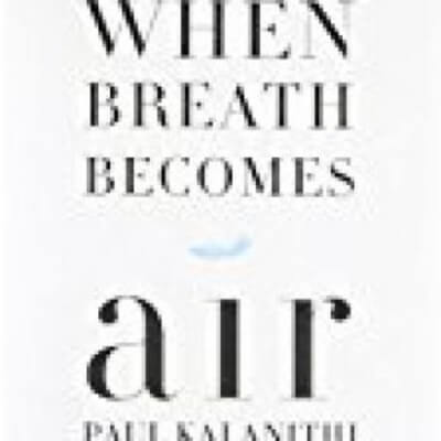 When Breath Becomes Air