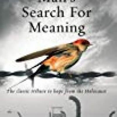 Man's Search For Meaning