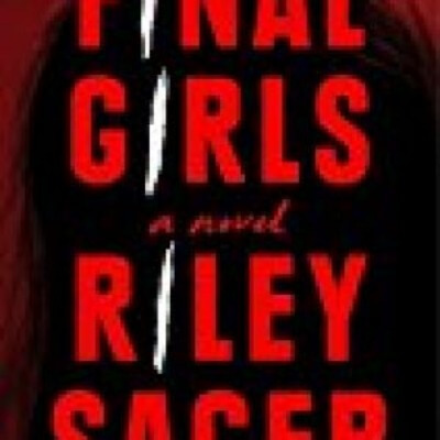Final Girls: A Novel