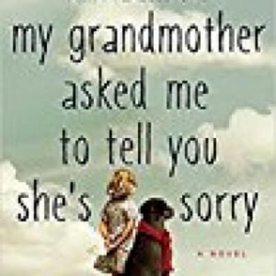 My Grandmother Asked Me To Tell You She's Sorry