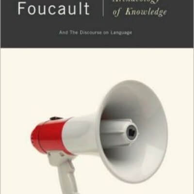 The Archaeology Of Knowledge: And The Discourse On Language