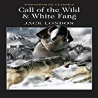 Call Of The Wild And White Fang