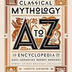 Classical Mythology A to Z