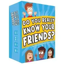 DO YOU REALLY KNOW YOUR FRIENDS?