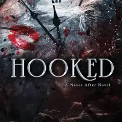 Hooked: A Dark, Contemporary Romance