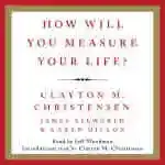 How Will You Measure Your Life?