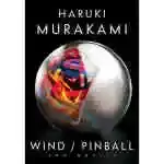 Wind/pinball: Two Novels