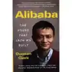 Alibaba: The House That Jack Ma Built