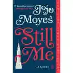 Still Me A Novel